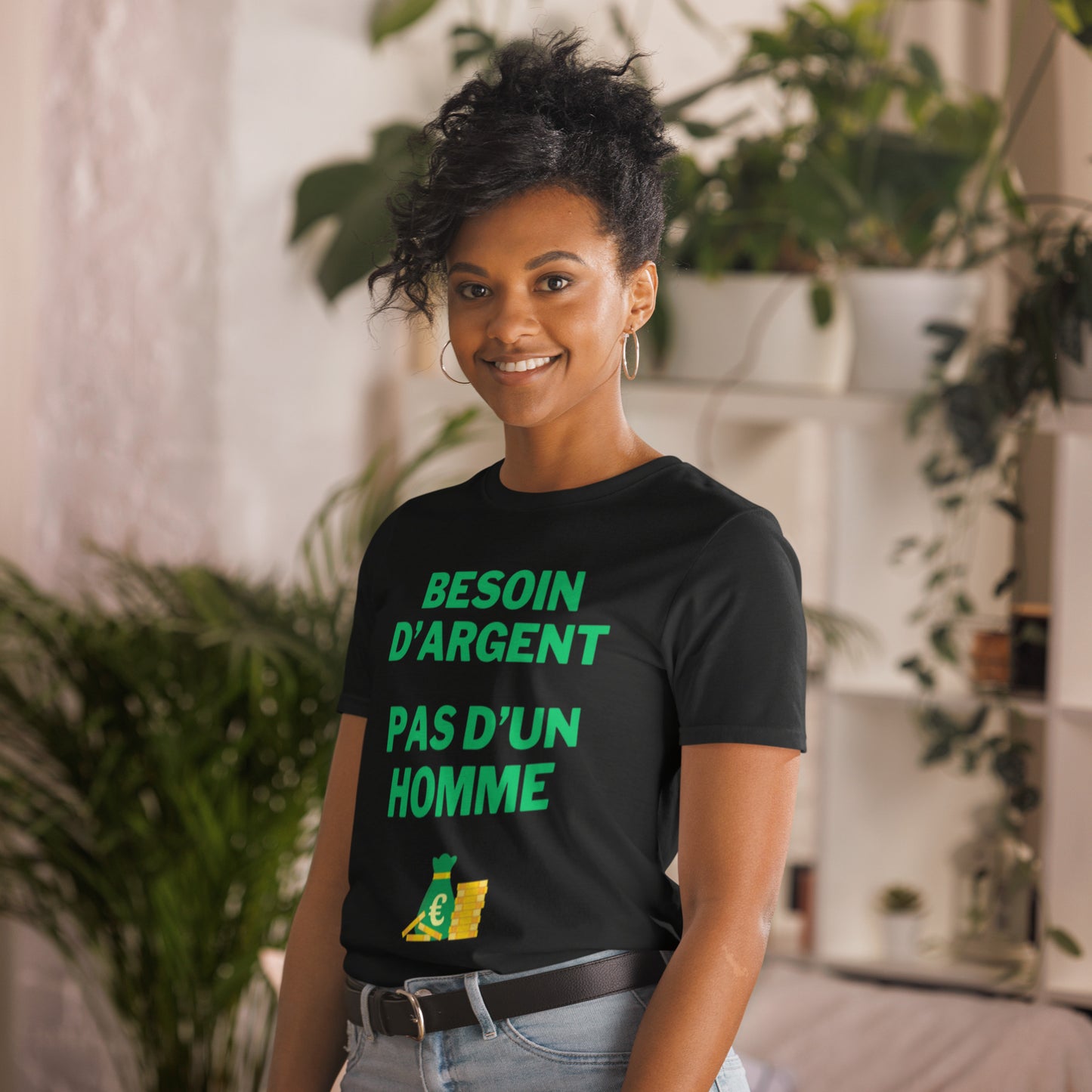 T-shirt Unisexe " Besoin d'argent pas d'un homme "