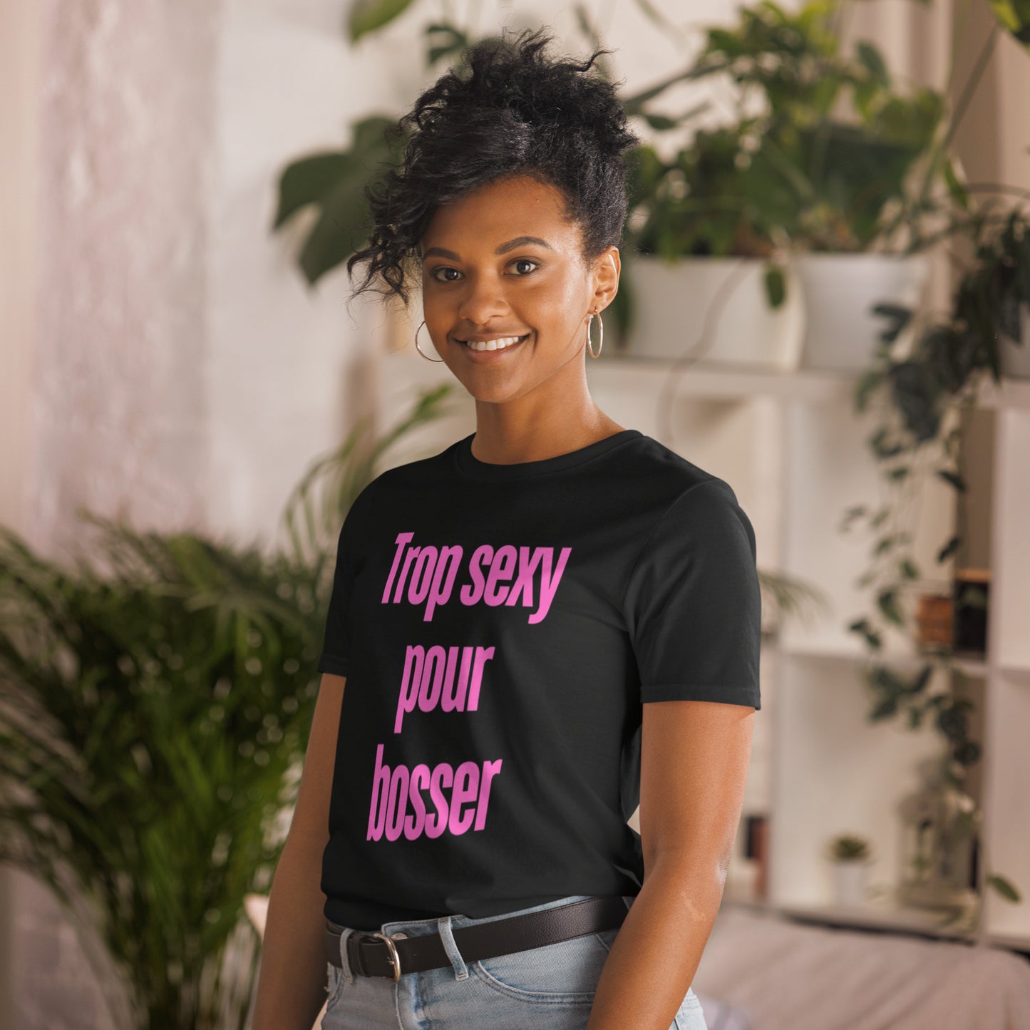 T-shirt Unisexe à Manches Courtes " Trop sexy pour bosser "