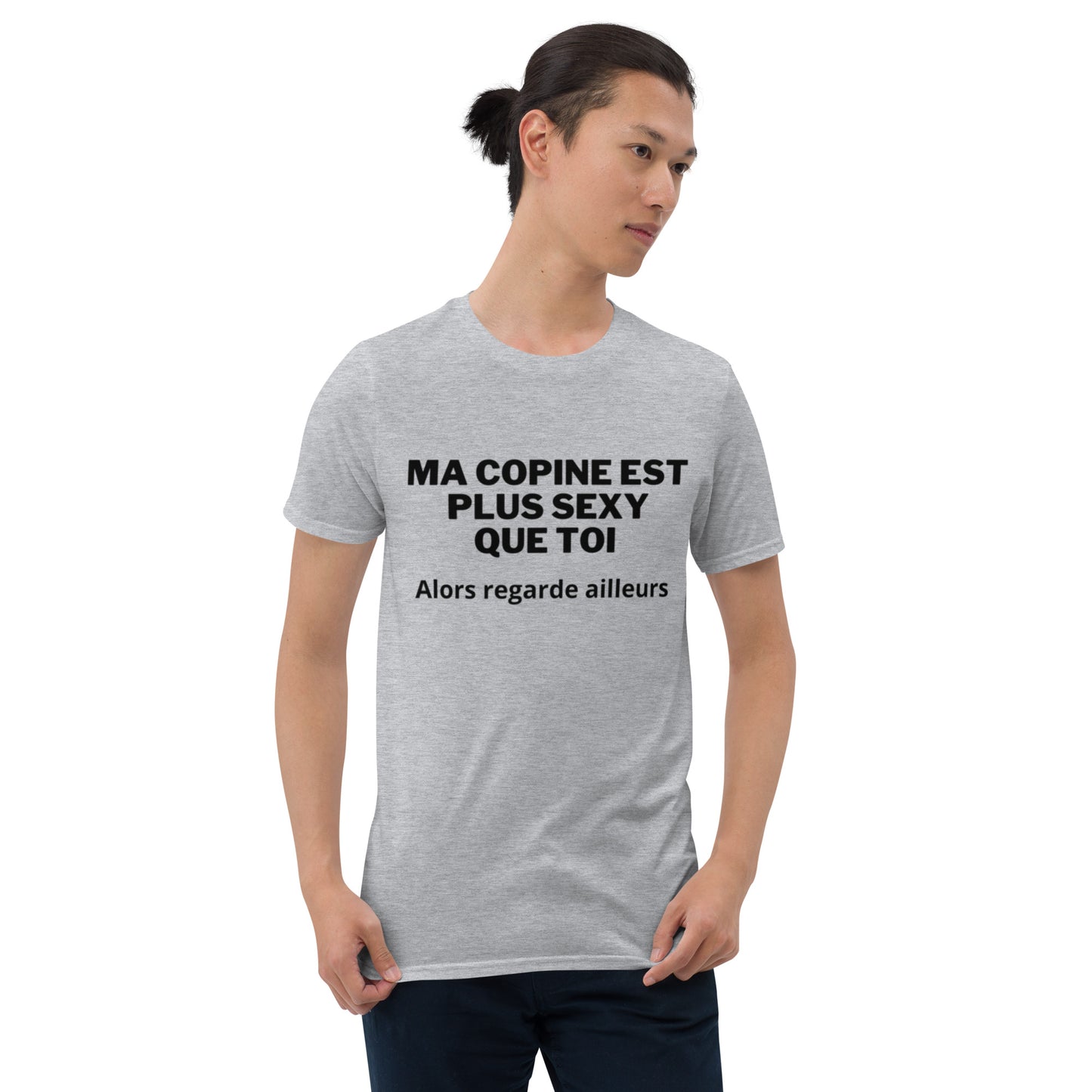 T-shirt Unisexe "Ma copine est plus sexy que toi"