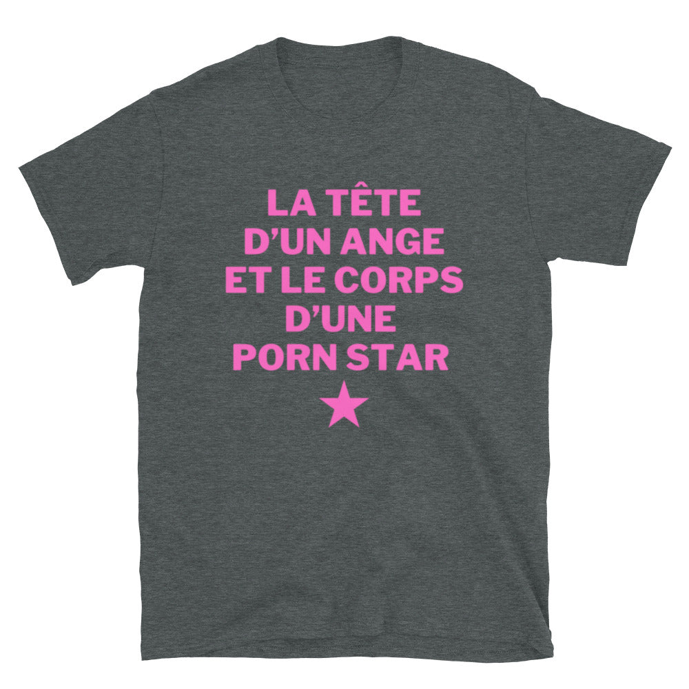 T-shirt Unisexe à Manches Courtes " la tête d'un ange et le corps d'une porn star "