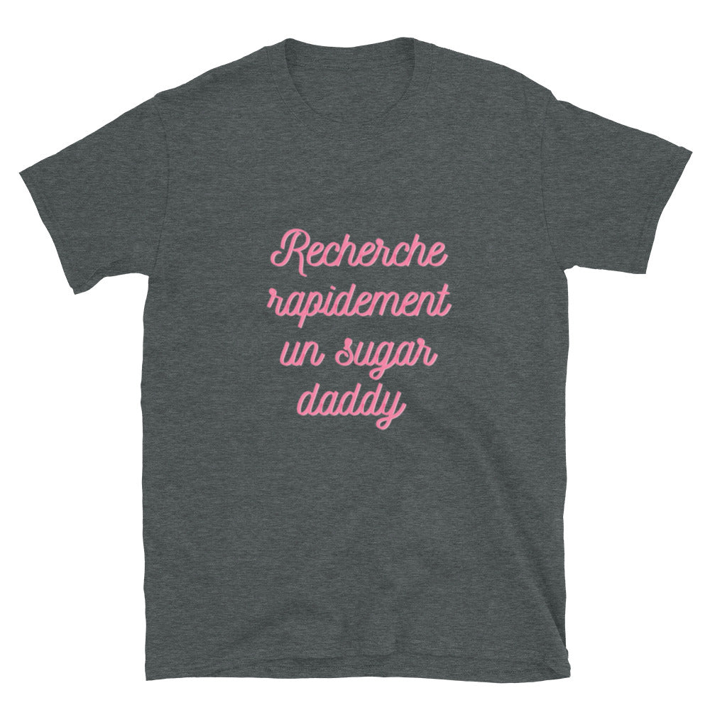 T-shirt " Recherche rapidement un sugar daddy "