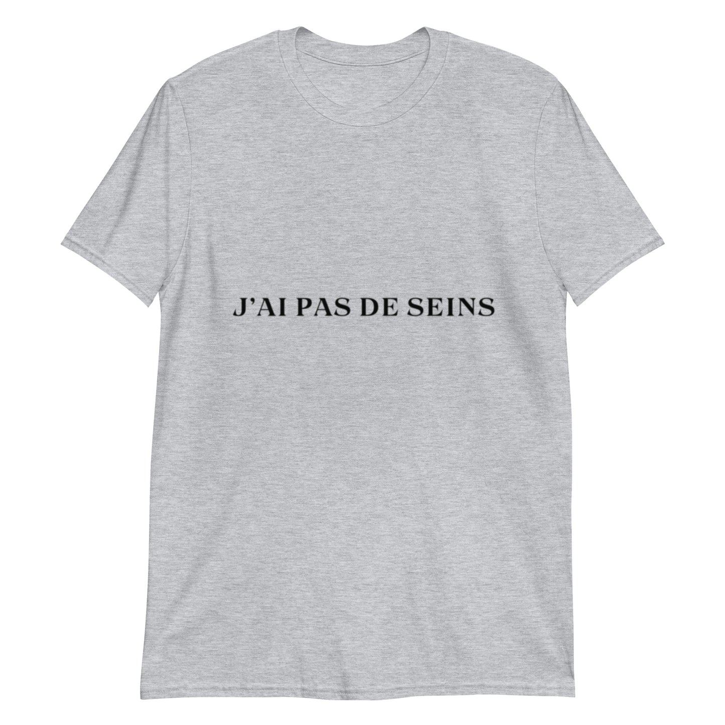 T-shirt " j'ai pas de seins "