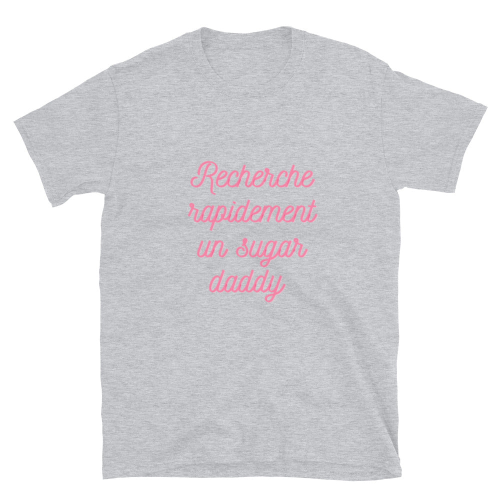 T-shirt " Recherche rapidement un sugar daddy "