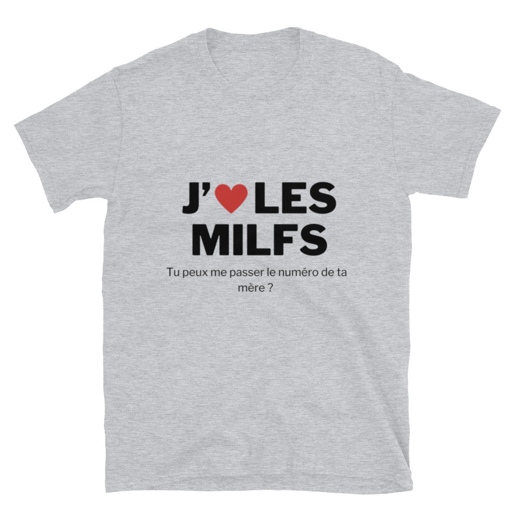 T-shirt Unisexe " j'aime les milfs "