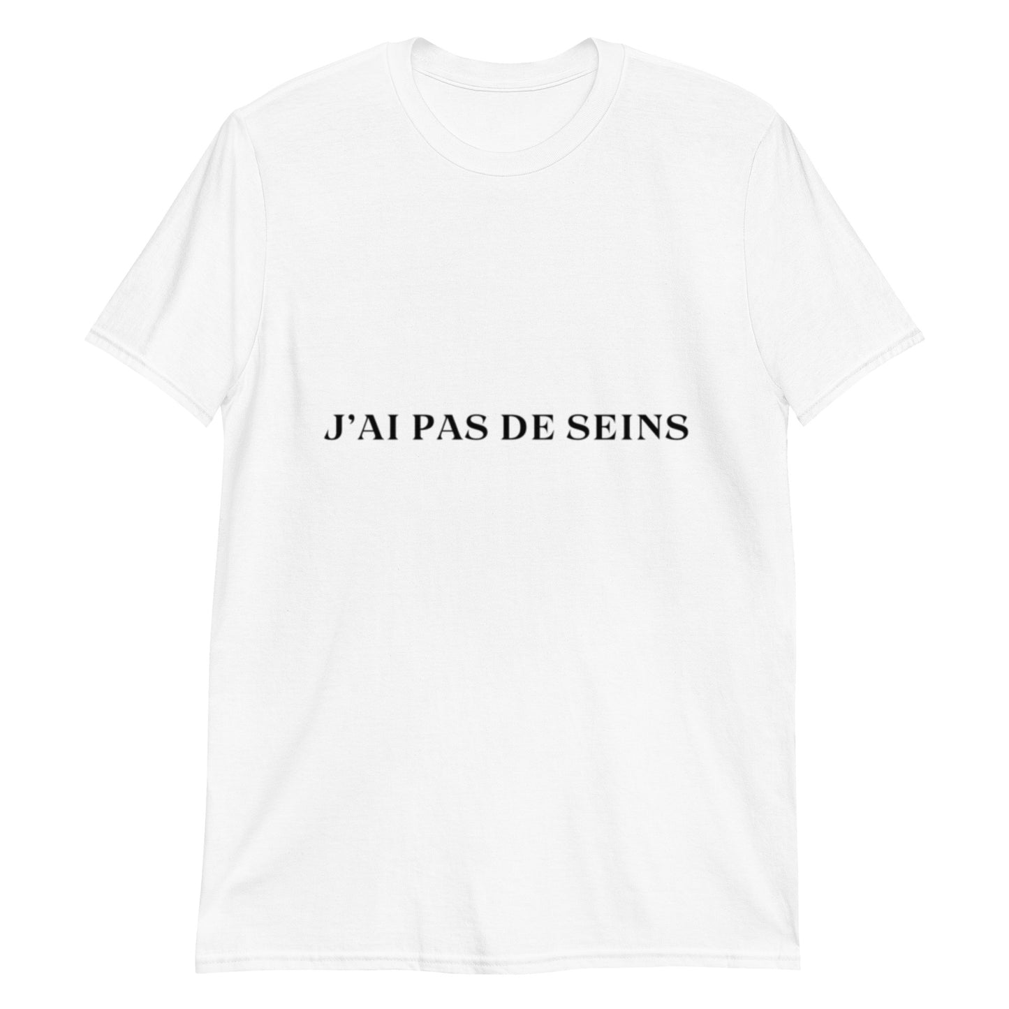 T-shirt " j'ai pas de seins "