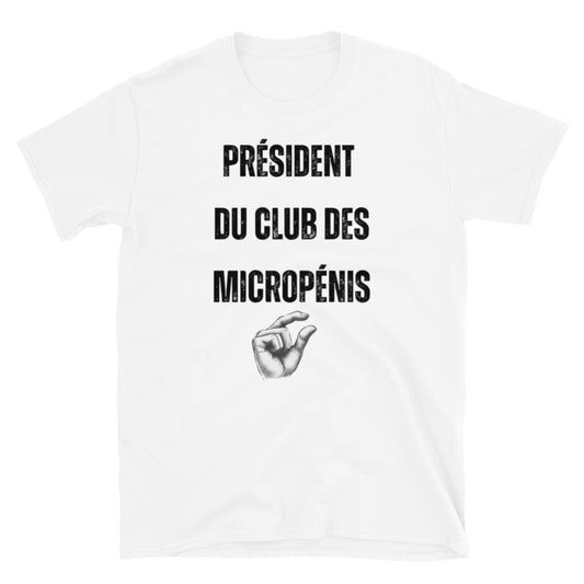 T-shirt Unisexe à Manches Courtes " Président du club des micropénis "