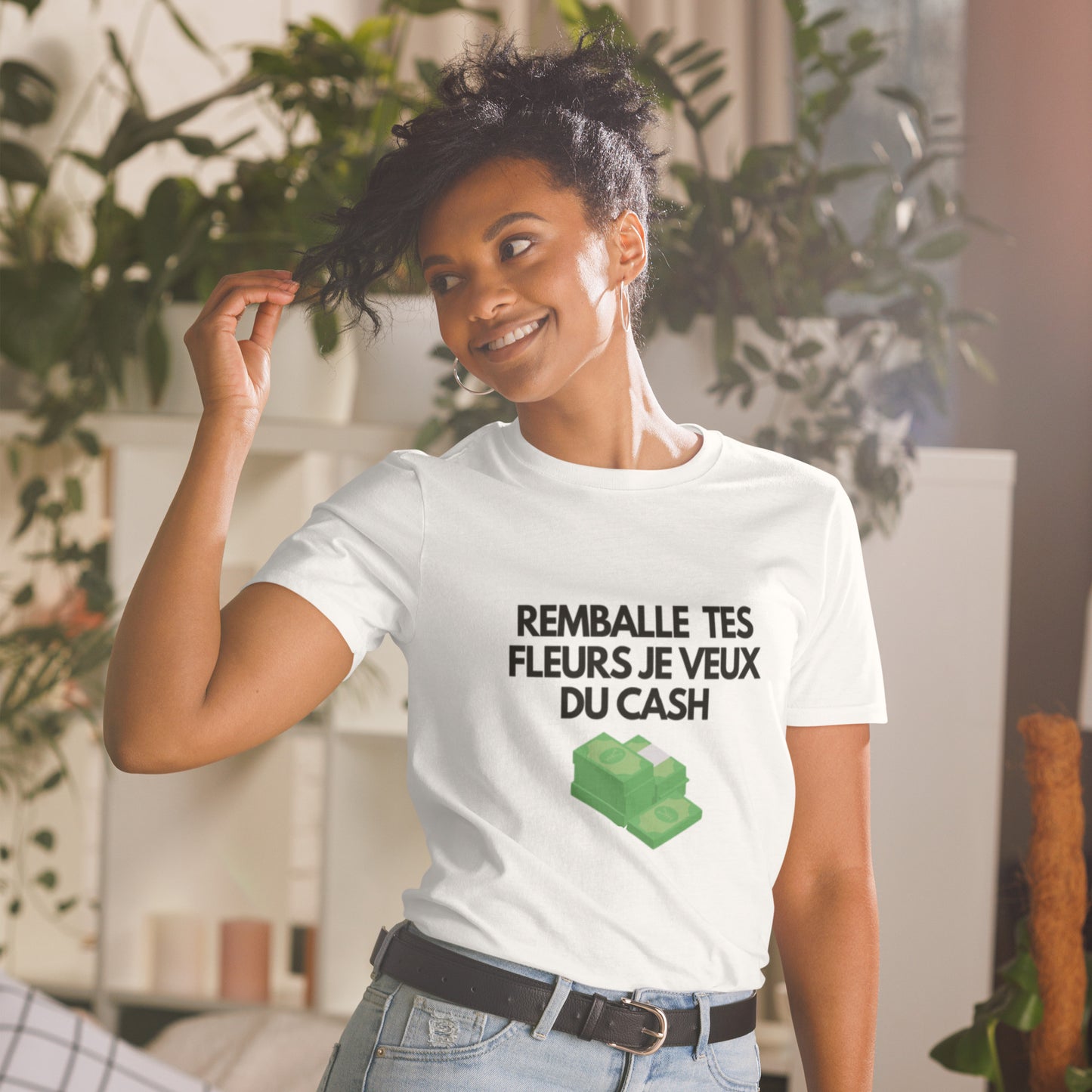 T-shirt Unisexe à Manches Courtes " remballe tes fleurs je veux du cash "