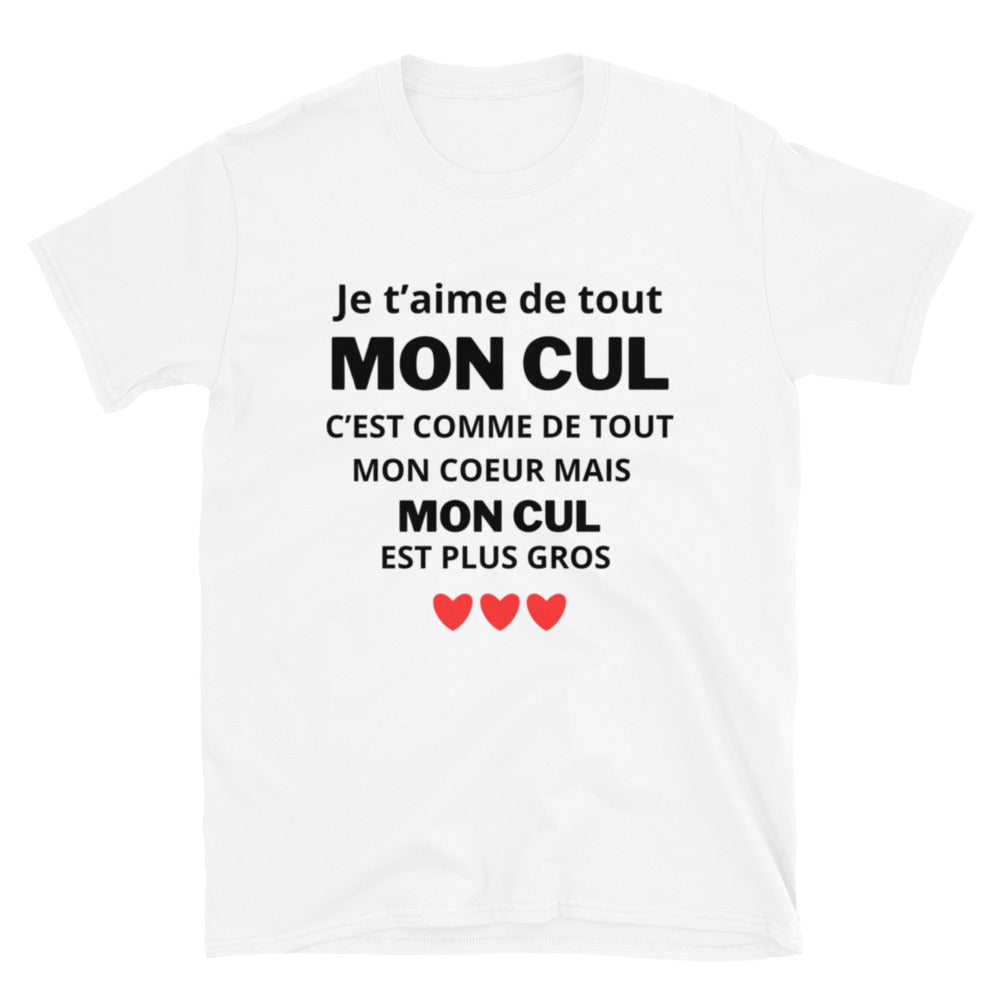 T-shirt " Je t'aime de tout mon cul "