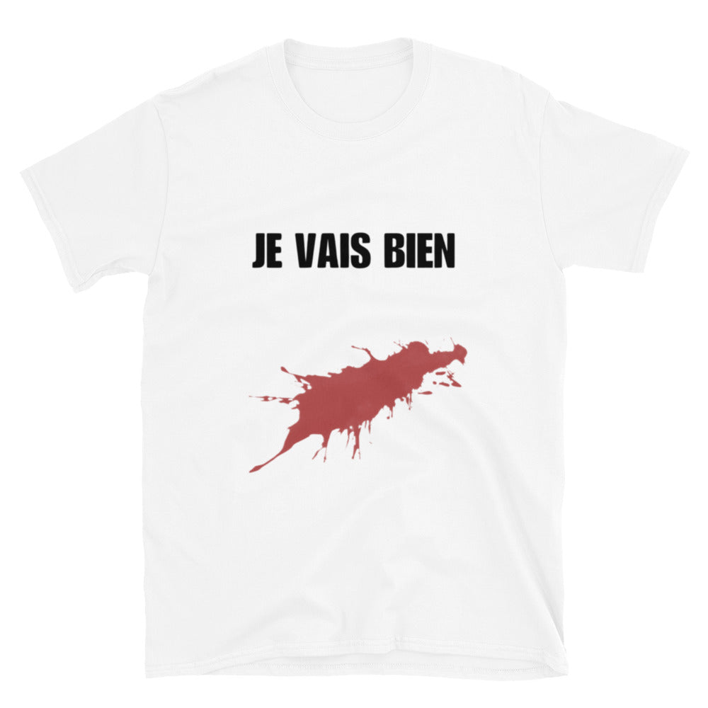 T-shirt " Je vais bien "