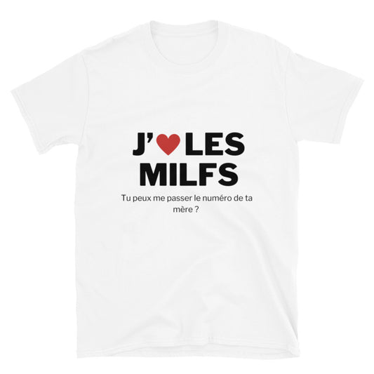 T-shirt Unisexe " j'aime les milfs "